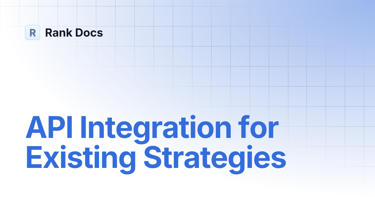 API Integration for Existing Strategies | Rank Docs